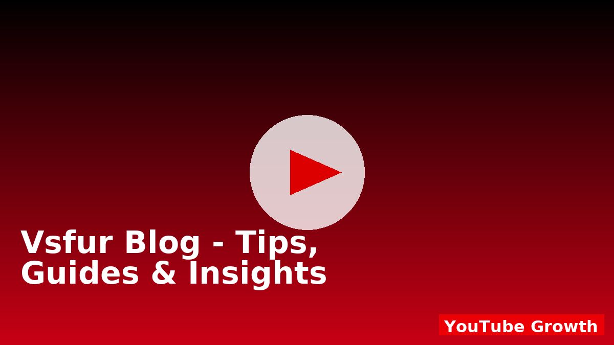 Vsfur Blog - Tips, Guides & Insights